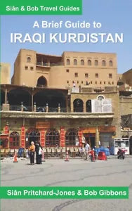 A Brief Guide to Iraqi Kurdistan di Sian Pritchard