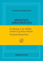 Speranza abbandonata Ediz numerata di Nadezda Mandel stam