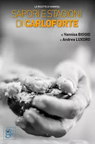 Sapori e stagioni di Carloforte. Le ricette di Vannisa di Vannisa Biggio, Andrea