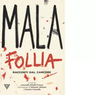 Malafollia Racconti dal carcere di A Bolelli