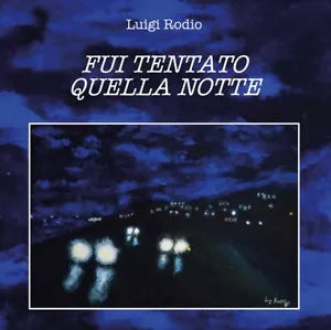 Fui tentato quella notte di Luigi Rodio, 2020, Youcanprint