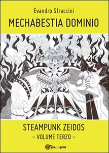 Mechabestia Dominio. Steampunk zeidos Vol.3, Evandro Straccini, 2015, Youcanp.