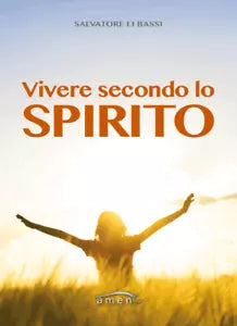 Vivere secondo lo spirito di Salvatore Li Bassi