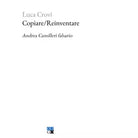 Copiare Reinventare Andrea Camilleri falsario di Luca Crovi