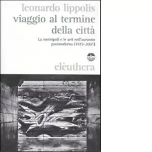 VIAGGIO AL TERMINE DELLA CITT di LEONARDO LIPPOLIS