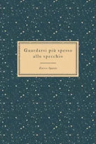 Guardarsi pi spesso allo specchio Il riflesso degli altri di Enrico Spazio