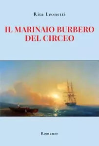 Il marinaio burbero del Circeo di Rita Leonetti