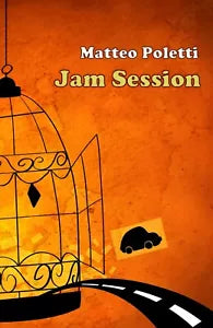 Jam Session di Matteo Poletti, 2018, Youcanprint