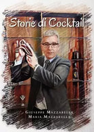 Storie di Cocktail di Giuseppe Mazzarella