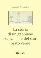 La storia di un gabbiano senza ali e il suo prato verde di Antonio Cremonini