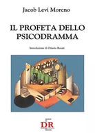 Il profeta dello psicodramma di Jacob L Moreno