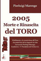 2005 Morte e Rinascita del TORO
