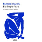 Blu imperfetto di Micaela Ronconi