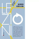 Un museo oltre il Gra di Orazio Carpenzano