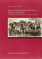 Baroni imprenditori nella Sicilia moderna Michelangelo e Giuseppe Agatino Pate