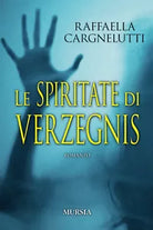 Le spiritate di Verzegnis
