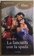 La fanciulla con la spada di Susan King, 2017, Mondadori