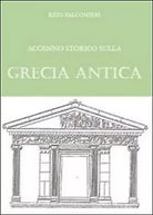 Accenno storico sulla Grecia antica, di Ezio Falconieri, 2011, Youcanprint