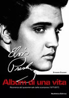 ELVIS PRESLEY Diario di una vita
