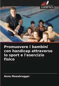 Promuovere i bambini con handicap attraverso lo sport e l esercizio fisico
