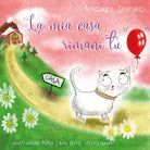 La mia casa rimani tu di Veronica Spataro