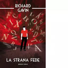 La strana fede di Richard Gavin