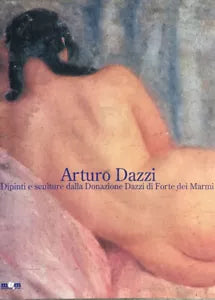 Arturo Dazzi Dipinti e sculture dalla donazione Dazzi di Forte dei Marmi