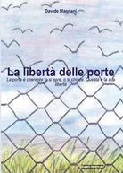 La liberta delle porte di Davide Magnani, 2016, Youcanprint