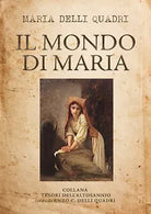 Il Mondo di Maria di Maria Delli Quadri, 2021, Youcanprint