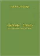 Vincenzo Padula - Fedele De Giorgi, 2014, Youcanprint