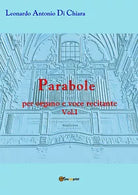 Parabole per organo e voce recitante vol.1 di Leonardo Di Chiara, 2019, Youcan