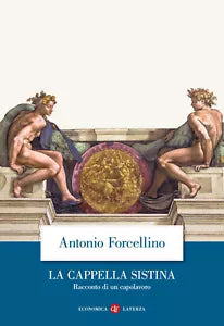 La Cappella Sistina Racconto di un capolavoro