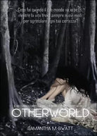 Otherworld Different Worlds Vol.2 di Samantha M. Swatt, 2015, Youcanprint