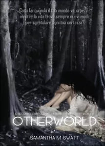 Otherworld Different Worlds Vol.2 di Samantha M. Swatt, 2015, Youcanprint