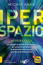 Iperspazio Un viaggio scientifico attraverso gli universi paralleli
