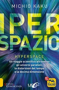 Iperspazio Un viaggio scientifico attraverso gli universi paralleli