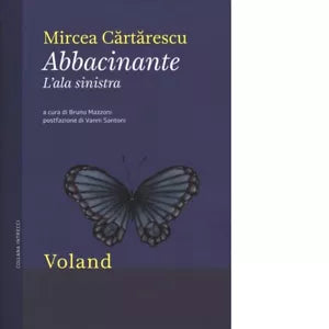 Abbacinante L ala sinistra di Mircea Cartarescu