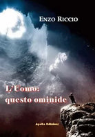 L’uomo: questo ominide di Enzo Riccio, 2018, Apollo Edizioni