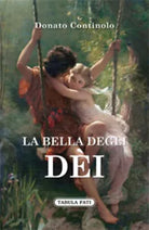 La bella degli dei di Donato Continolo, 2020, Tabula Fati