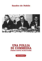 UNA FOLLIA DI COMMEDIA di Sandro De Nobile, Solfanelli Edizioni