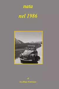 Nata nel 1986 di Dominique Incollingo, 2021, Youcanprint
