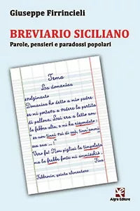 Breviario Siciliano. Parole, pensieri e paradossi popolari, Giuseppe Firrinciell