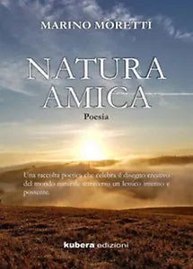 Natura amica di Marino Moretti, 2020, Kubera Edizioni