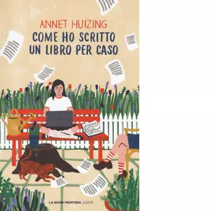Come ho scritto un libro per caso di Annet Huizing