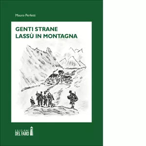 Genti strane lass in montagna di Mauro Perfetti