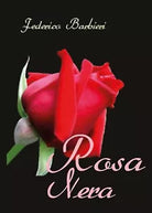 Rosa nera di Federico Barbieri, 2017, Youcanprint