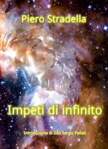 Impeti di infinito di Piero Stradella, 2019, Youcanprint