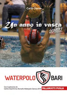 Un anno in vasca 2016 17 - Waterpolo Bari - Carlo Sasso, Youcanprint