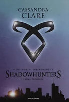 The mortal instruments Shadowhunters Prima trilogia
