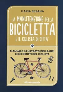 La manutenzione della bicicletta e il ciclista di citt di Ilaria Sesana